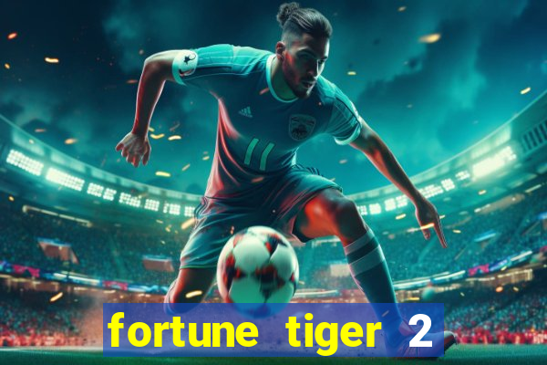 fortune tiger 2 revenge download